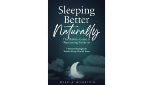 Sleeping Better Naturally: A Comprehensive Review