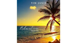 Tim Janis Relaxation Volume II Review